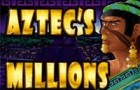 Aztec's Millions