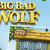 Big Bad Wolf